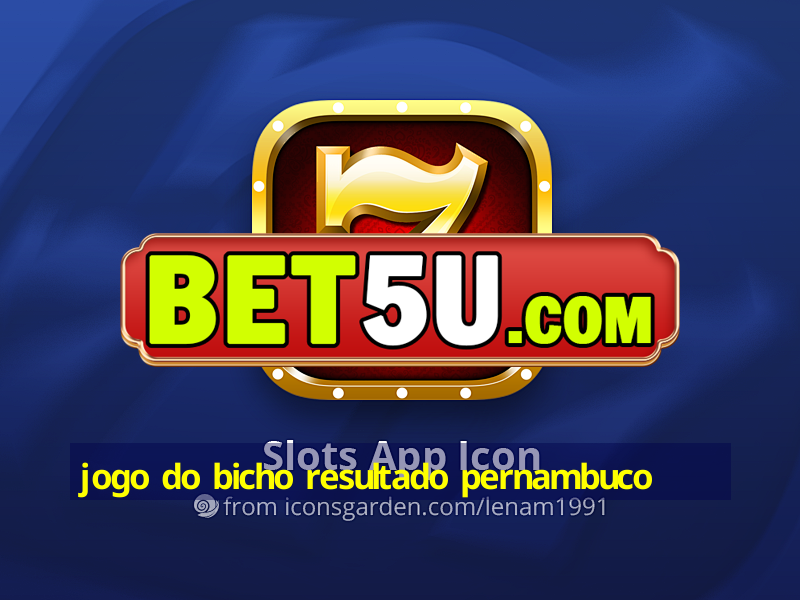 jogo do bicho resultado pernambuco